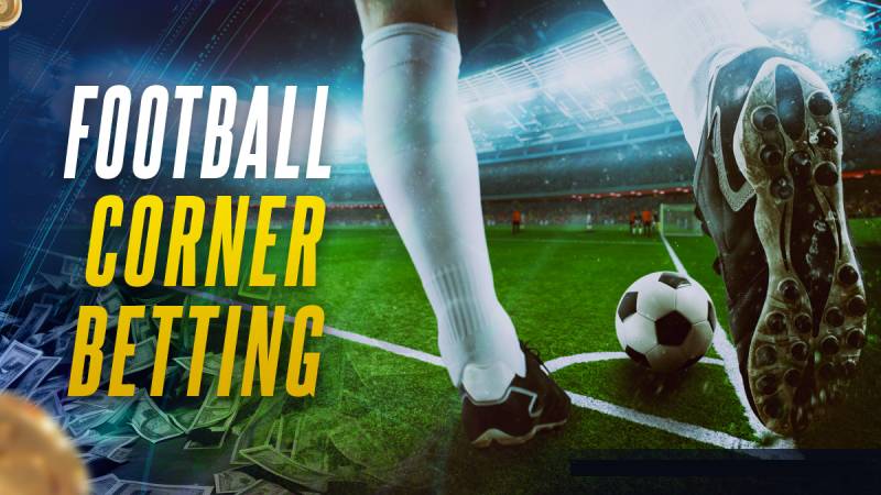 Kèo góc là gì? Hiểu rõ trước khi đặt cược